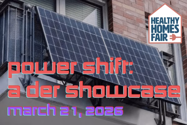 A solar panel installation is mounted on a balcony railing of a brick building. The text overlay includes "power shift: a der showcase" and the date "March 21, 2026," along with a logo for "Healthy Homes Fair