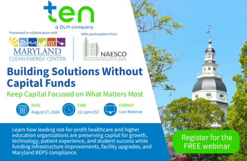 A promotional graphic for a webinar titled "Building Solutions Without Capital Funds," featuring the Maryland State House dome in the background. The event is scheduled for August 27, 2026, from 12 PM to 1 PM EST, and focuses on strategies for not-for-profit healthcare and higher education organizations to preserve capital. The graphic includes logos for the Maryland Clean Energy Center and NAESCO, along with a call to action to register for the free webinar
